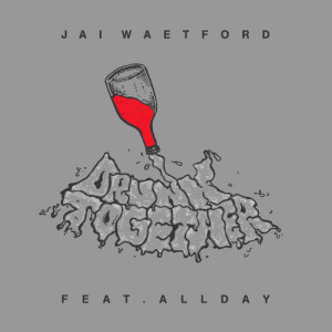 ดาวน์โหลดและฟังเพลง Drunk Together พร้อมเนื้อเพลงจาก Jai Waetford