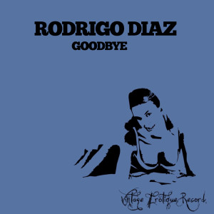 Album Goodbye oleh Rodrigo Diaz