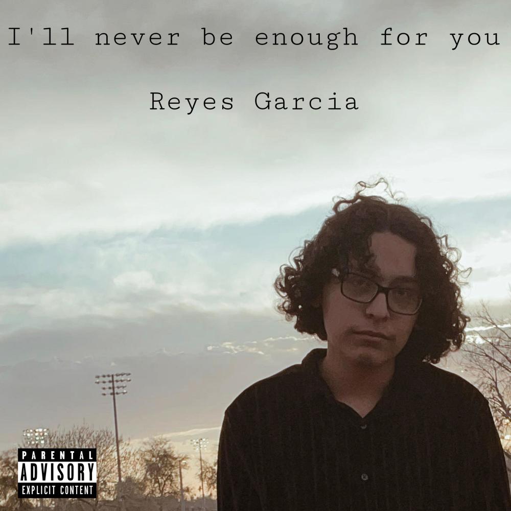 I'll never be enough for you (Explicit)