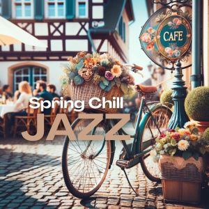 Smooth Jazz Bites的專輯Spring Chill (Rhythms of the Lounge, Jazz Improvisations, Relaxing Smooth BGM)