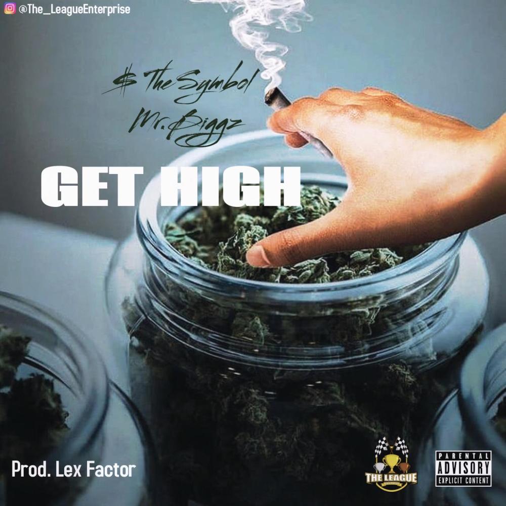 Get High (feat. $ The Symbol & Mr.Biggz) (Explicit) (feat. $ The Symbol & Mr.Biggz|Explicit)