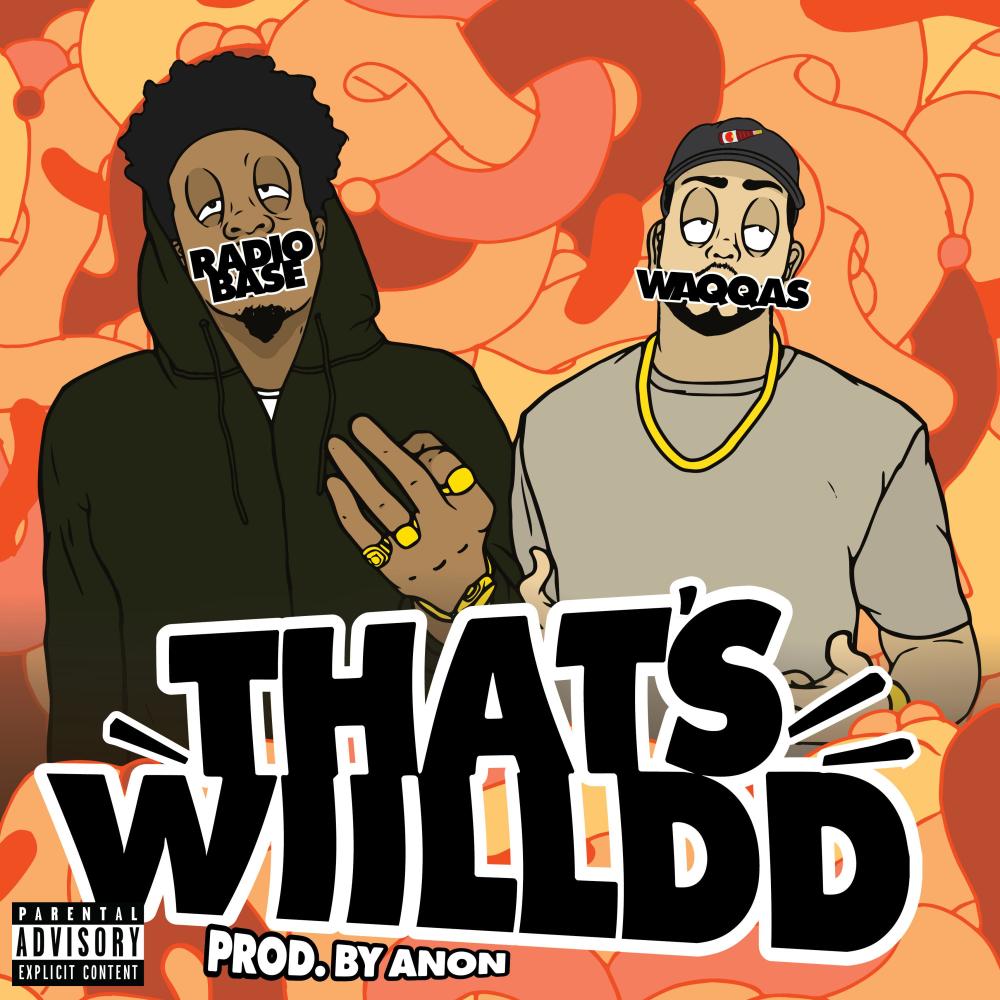 That's Wiilldd (feat. Radio Base|Explicit)