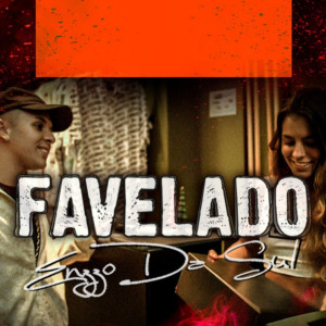 收听Enzzo Da Sul的Favelado歌词歌曲
