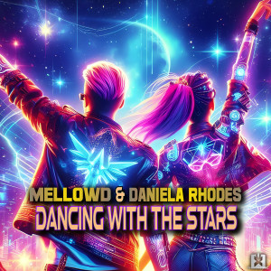 收听MELLOWD的Dancing with the Stars歌词歌曲