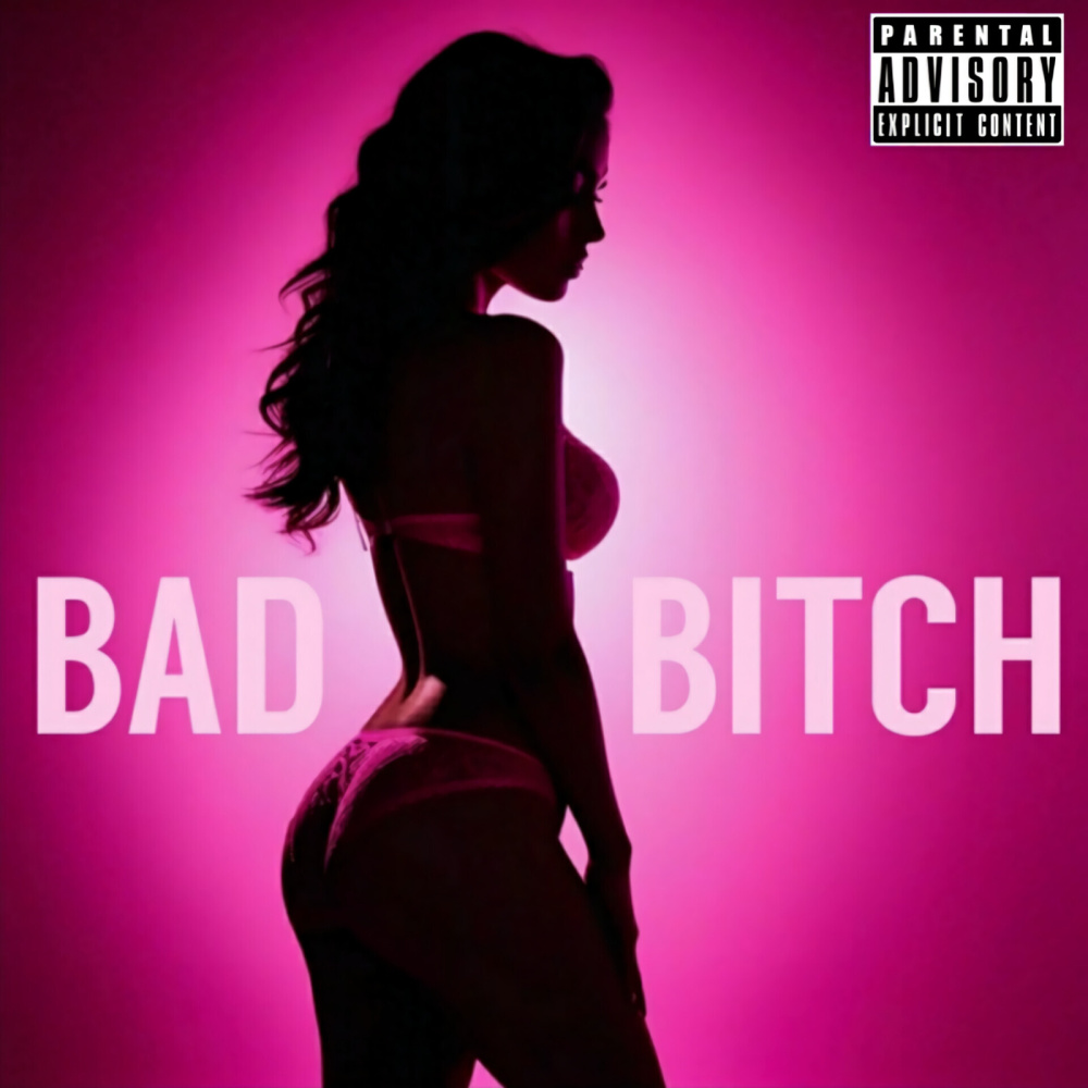 Bad ***** (Explicit)