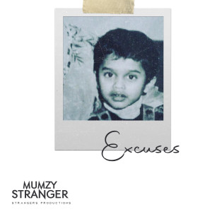 Listen to Excuses song with lyrics from Mumzy Stranger