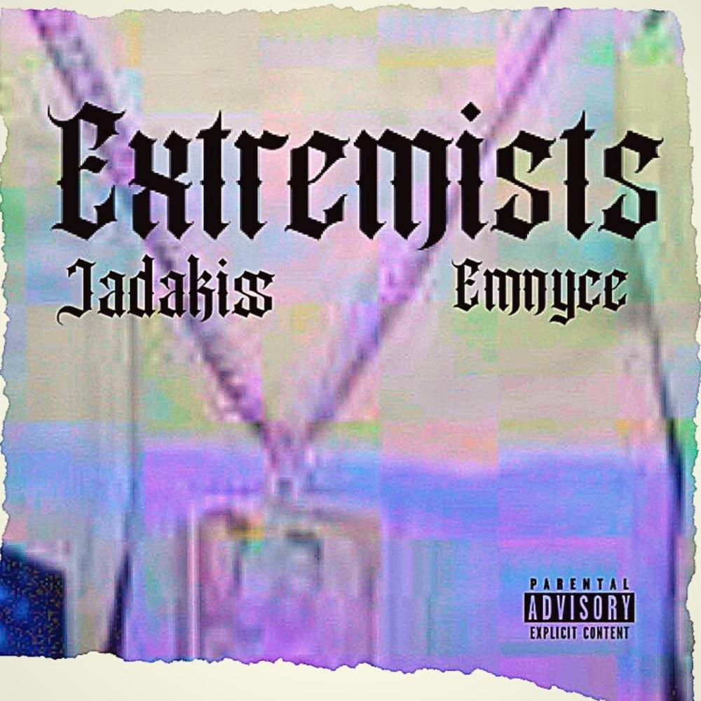 EXTREMISTS (feat. JADAKISS) (Explicit)