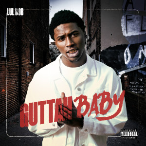 Album Guttah Baby (Explicit) from Lul Bob