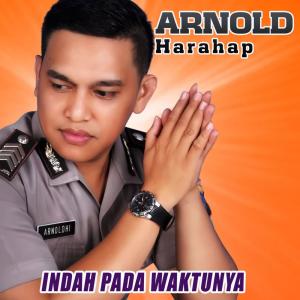Listen to Indah Pada Waktunya song with lyrics from Arnold Harahap