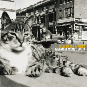 อัลบัม Mermaid Avenue Vol. II ศิลปิน Billy Bragg and Wilco