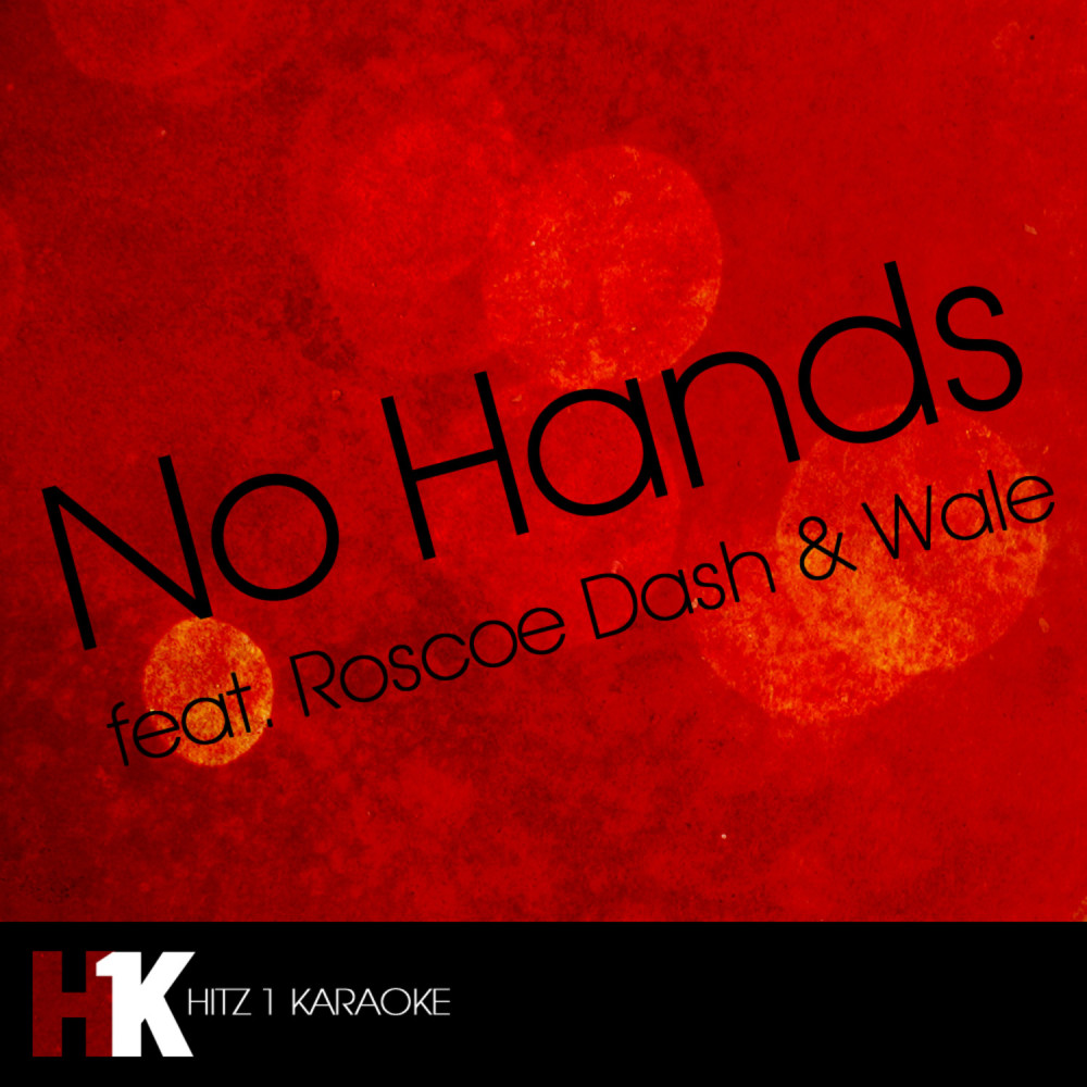 No Hands (feat. Roscoe Dash & Wale)