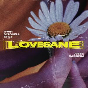 ดาวน์โหลดและฟังเพลง Lovesane พร้อมเนื้อเพลงจาก Jesse Barrera