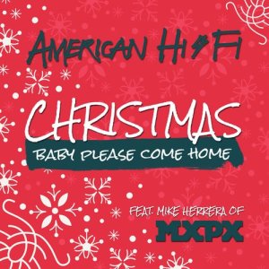 收聽American Hi-Fi的Christmas (Baby, Please Come Home)歌詞歌曲