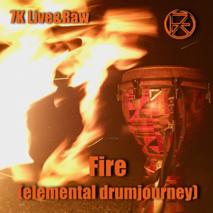 收听7K Live的Fire (Elemental Drum Journey)歌词歌曲