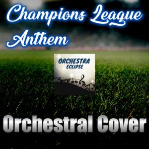 Dengarkan UEFA Champions League Anthem | Orchestral Cover lagu dari Orchestra Eclipse dengan lirik