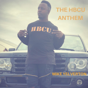 Listen to The Hbcu Anthem song with lyrics from Mike Yelverton