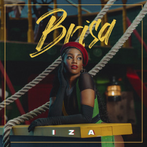 ดาวน์โหลดและฟังเพลง Brisa พร้อมเนื้อเพลงจาก IZA