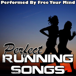 อัลบัม Perfect Running Songs ศิลปิน Free Your Mind