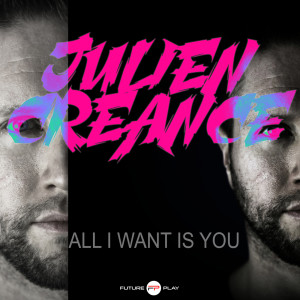 ดาวน์โหลดและฟังเพลง All I Want Is You (Radio Edit) พร้อมเนื้อเพลงจาก Julien Creance