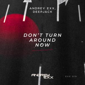 Andrey Exx的專輯Don't Turn Around Now