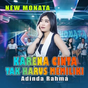 Dengarkan Karena Cinta Tak Harus Memiliki lagu dari Adinda Rahma dengan lirik