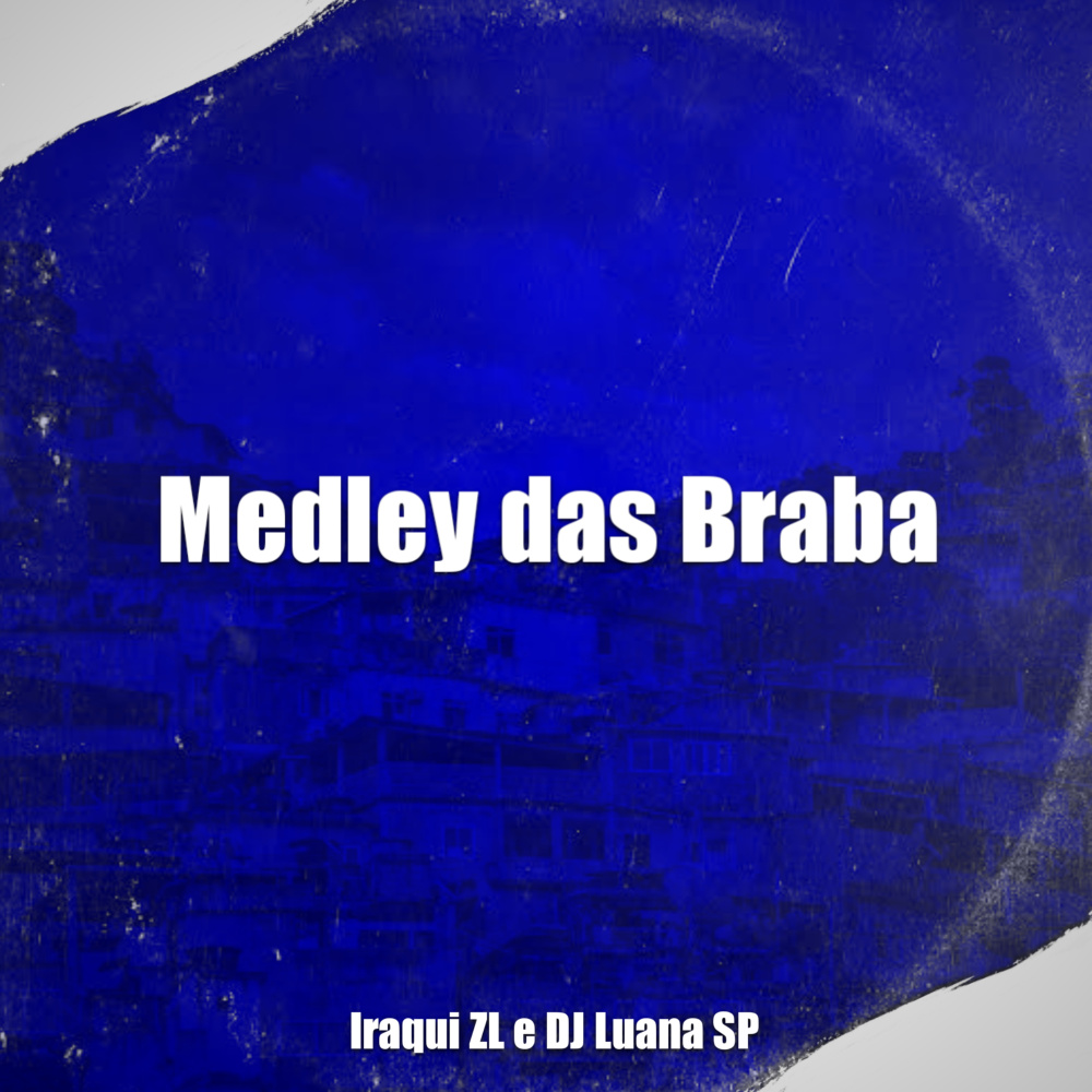 Medley das Braba (Explicit)