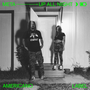 收聽Meta的Up All Night (Explicit)歌詞歌曲