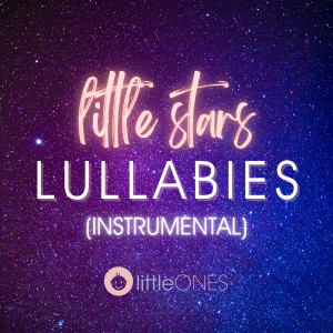 Album Little Stars Lullabies (Instrumental) from littleONES