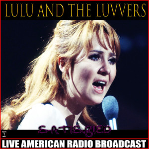 Lulu And The Luvvers的專輯Satisfied (Live)