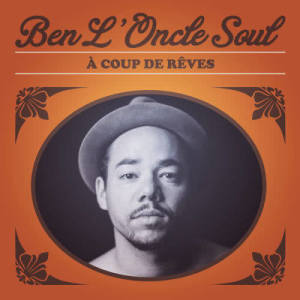 收聽Ben L'Oncle Soul的You Got My Back歌詞歌曲