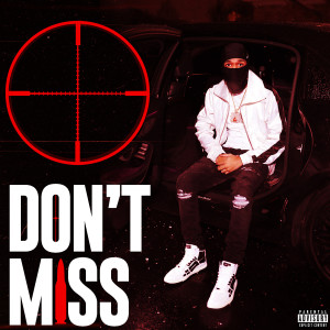 Listen to Don't Miss (Explicit) song with lyrics from DayDay Flex