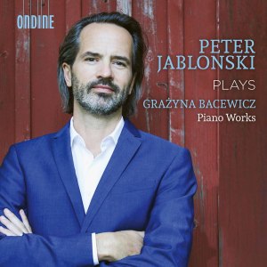 อัลบัม Bacewicz: Piano Works ศิลปิน Peter Jablonski