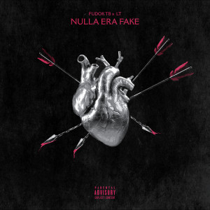 Listen to Nulla era fake (Explicit) song with lyrics from FUDOK TB