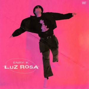 Enry-K的专辑LUZ ROSA