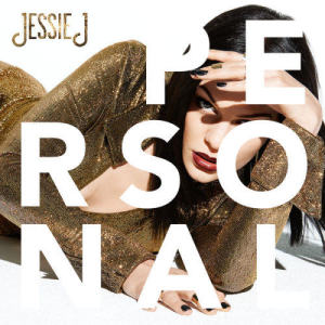 ดาวน์โหลดและฟังเพลง Personal พร้อมเนื้อเพลงจาก Jessie J