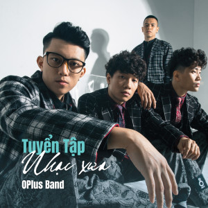 收聽OPLUS BAND的Lien Khuc Tinh Bo Vo - Noi Lai Tinh Xua歌詞歌曲