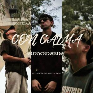 收聽Bruno Banner的CON CALMA (feat. Astrajik & Bicho)歌詞歌曲