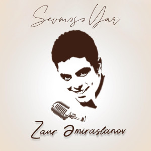 Album Sevməsə Yar from Zaur Əmiraslanov