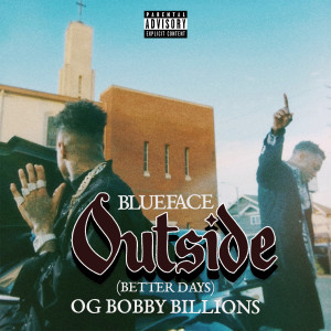 收聽Blueface的Outside (Better Days) (Explicit)歌詞歌曲