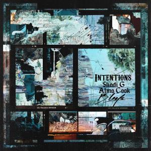ดาวน์โหลดและฟังเพลง Intentions (feat. Shadi G & Alma Cook) พร้อมเนื้อเพลงจาก B Leafs