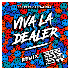 ดาวน์โหลดและฟังเพลง Viva la Dealer (Gestört aber GeiL Extended Remix) พร้อมเนื้อเพลงจาก SDP