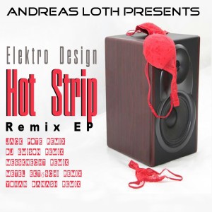Album Andreas Loth Presents Hot Strip Remix EP from Elektro Design