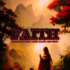 收聽BongCloud的Faith (feat. Krizz Kaliko & Henjo) (Explicit)歌詞歌曲