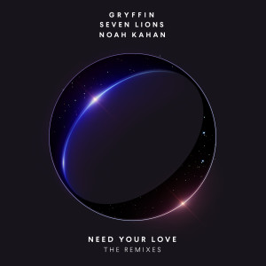 อัลบัม Need Your Love ศิลปิน Gryffin