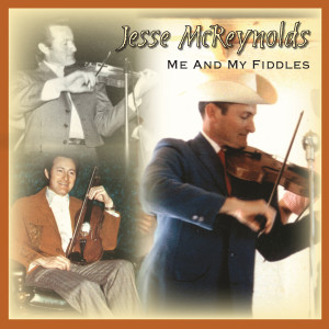 อัลบัม Me And My Fiddles ศิลปิน Jesse Mcreynolds