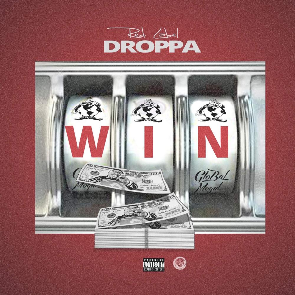 Global Mogul Presents Droppa: Win (Explicit)