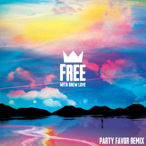 ดาวน์โหลดและฟังเพลง Free (Party Favor Remix) พร้อมเนื้อเพลงจาก Louis the child