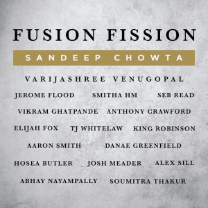 Album Fusion Fission from Sandeep Chowta