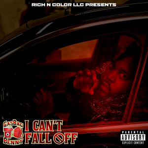 Album I Can't Fall Off (Explicit) oleh GasBagBenny