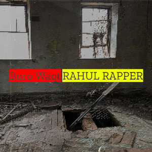 Listen to Bure Waqt song with lyrics from RAHUL RAPPER
